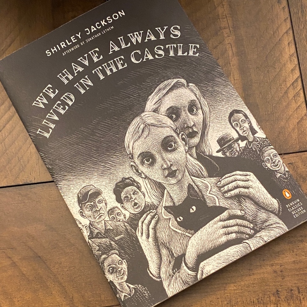 We Have Always Lived In The Castle by Shirley Jackson